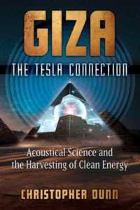 Giza: the Tesla Connection : Acoustical Science and the Harvesting of Clean Energy