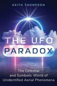 The UFO Paradox : The Celestial and Symbolic World of Unidentified Aerial Phenomena