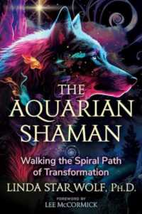 The Aquarian Shaman : Walking the Spiral Path of Transformation