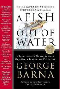 A Fish Out of Water : 9 Strategies Effective Leaders Use to Help You Get Back into the Flow