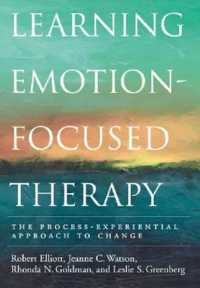 Learning Emotion-Focused Therapy : The Process-Experiential Approach to Change