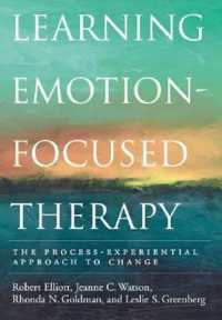 Learning Emotion-Focused Therapy : The Process-Experiential Approach to Change