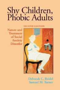 社会不安障害の性質と治療（第２版）<br>Shy Children, Phobic Adults : Nature and Treatment of Social Anxiety Disorder （2ND）