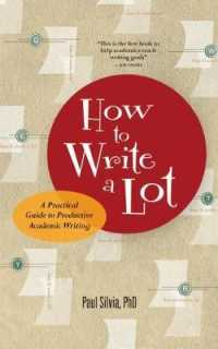How to Write a Lot : A Practical Guide to Productive Academic Writing （1ST）