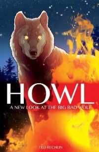 Howl : A New Look at the Big Bad Wolf