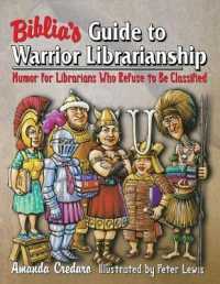 Biblia's Guide to Warrior Librarianship : Humor for Librarians Who Refuse to Be Classified