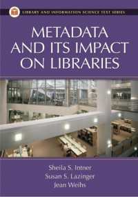 メタデータと図書館への影響<br>Metadata and Its Impact on Libraries (Library and Information Science Text)