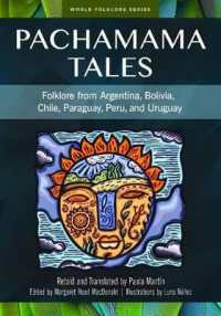 Pachamama Tales : Folklore from Argentina, Bolivia, Chile, Paraguay, Peru, and Uruguay (World Folklore Series)