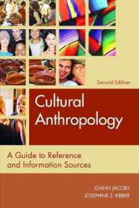 Cultural Anthropology : A Guide to Reference and Information Sources (Reference Sources in the Social Sciences) （2ND）