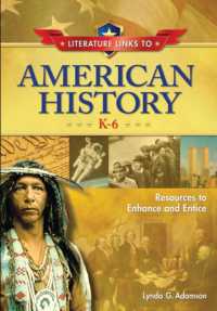 Literature Links to American History, K-6 : Resources to Enhance and Entice (Children's and Young Adult Literature Reference)