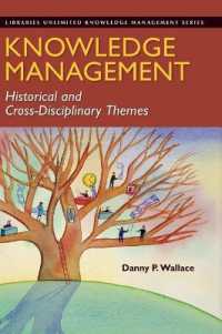 Knowledge Management : Historical and Cross-Disciplinary Themes (Libraries Unlimited Knowledge Management Series)