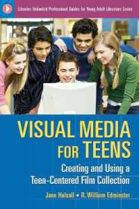 Visual Media for Teens : Creating and Using a Teen-Centered Film Collection (Libraries Unlimited Professional Guides for Young Adult Librarians Series)