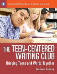The Teen-Centered Writing Club : Bringing Teens and Words Together (Libraries Unlimited Professional Guides for Young Adult Librarians Series)