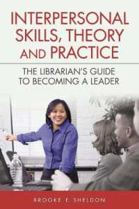 Interpersonal Skills, Theory, and Practice : The Librarian's Guide to Becoming a Leader