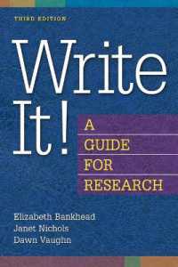 Write It! : A Guide for Research, 3rd Edition （3RD）