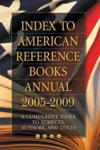 Index to American Reference Books Annual 2005-2009 : A Cumulative Index to Subjects, Authors, and Titles (Index to American Reference Books Annual)