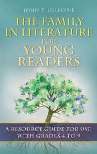 The Family in Literature for Young Readers : A Resource Guide for Use with Grades 4 to 9 (Children's and Young Adult Literature Reference)