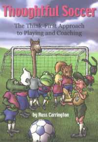 Thoughtful Soccer : The Think-First Approach to Playing & Coaching