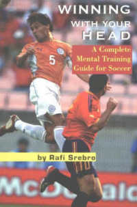 Winning with Your Head : A Complete Mental Training Guide for Soccer