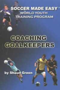 Soccer Made Easy : Coaching Goalkeepers
