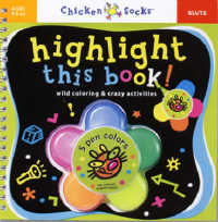 Highlight This Book! Coloring and Activity Book : Wild Coloring & Crazy Activities (Chicken Socks) （ACT CLR CS）