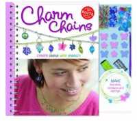 Charm Chains : Create Simple Wire Jewelry （SPI PAP/TO）
