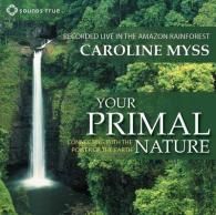 Your Primal Nature : Connecting with the Power of the Earth （Abridged）