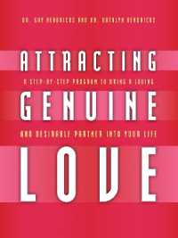 Attracting Genuine Love : A Step-by-Step Program to Bring a Loving and Desirable Partner into Your Life