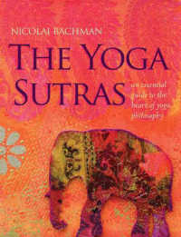 The Yoga Sutras : An Essential Guide to the Heart of Yoga Philosophy （COM/CRDS/P）