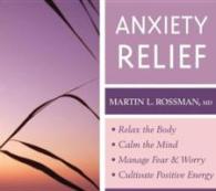 Anxiety Relief : Clinically Proven, Guided Visualization Practices