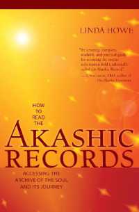 How to Read the Akashic Records : Accessing the Archive of the Soul and Its Journey