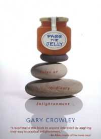 Pass the Jelly : Tales of Ordinary Enlightenment