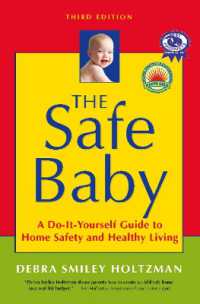 The Safe Baby : A Do-It-Yourself Guide to Home Safety and Healthy Living