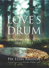 Love's Drum : Sufi Views, Practices, and Stories