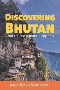 Discovering Bhutan : Land of Gross National Happiness