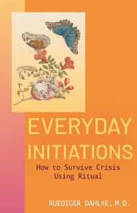 Everyday Initiations : How to Survive Crisis Using Rituals