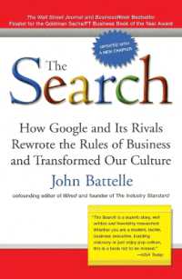 The Search: How Google and Its Rivals Rewrote the Rules of Business and Transformed Our Culture