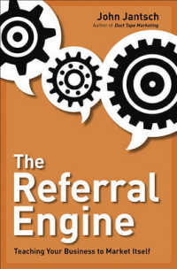 The Referral Engine : Teaching Your Business to Market Itself