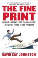 The Fine Print : How Big Companies Use 'Plain English' to Rob You Blind