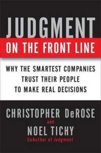 Judgment on the Front Line : How Smart Companies Win by Trusting Their People