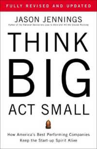 Think Big, Act Small : How America's Best Performing Companies Keep the Start-up Spirit Alive