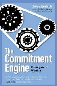 The Commitment Engine : Making Work Worth It