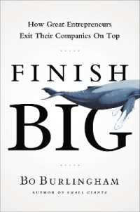 Finish Big : How Great Entrepreneurs Exit Their Companies on Top