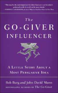 The Go-Giver Influencer : A Little Story about a Most Persuasive Idea