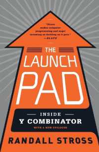 『Ｙコンビネーター：シリコンバレー最強のスタートアップ養成スクール』（原書）<br>The Launch Pad : Inside Y Combinator