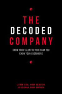 The Decoded Company : Know Your Talent Better than You Know Your Customers