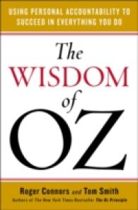 The Wisdom of Oz : Using Personal Accountability to Succeed in Everything You Do