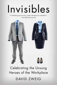 Invisibles : The Power of Anonymous Work in an Age of Relentless Self-Promotion