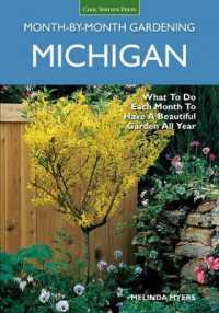 Michigan Month-By-Month Gardening: What to Do Each Month to Have a Beautiful Garden All Year (Month by Month Gardening")
