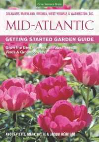 Mid-Atlantic Getting Started Garden Guide : Grow the Best Flowers, Shrubs, Trees, Vines & Groundcovers